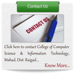 Click here to contact College of Computer Science & Information Technology, Mahad, Dist. Raigad...